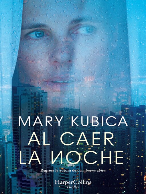 Title details for Al caer la noche by Mary Kubica - Available